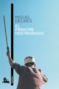 miguel-delibes-el-principe-destronado